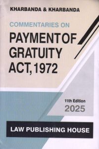 Commentaries on Payment of Gratuity Act, 1972